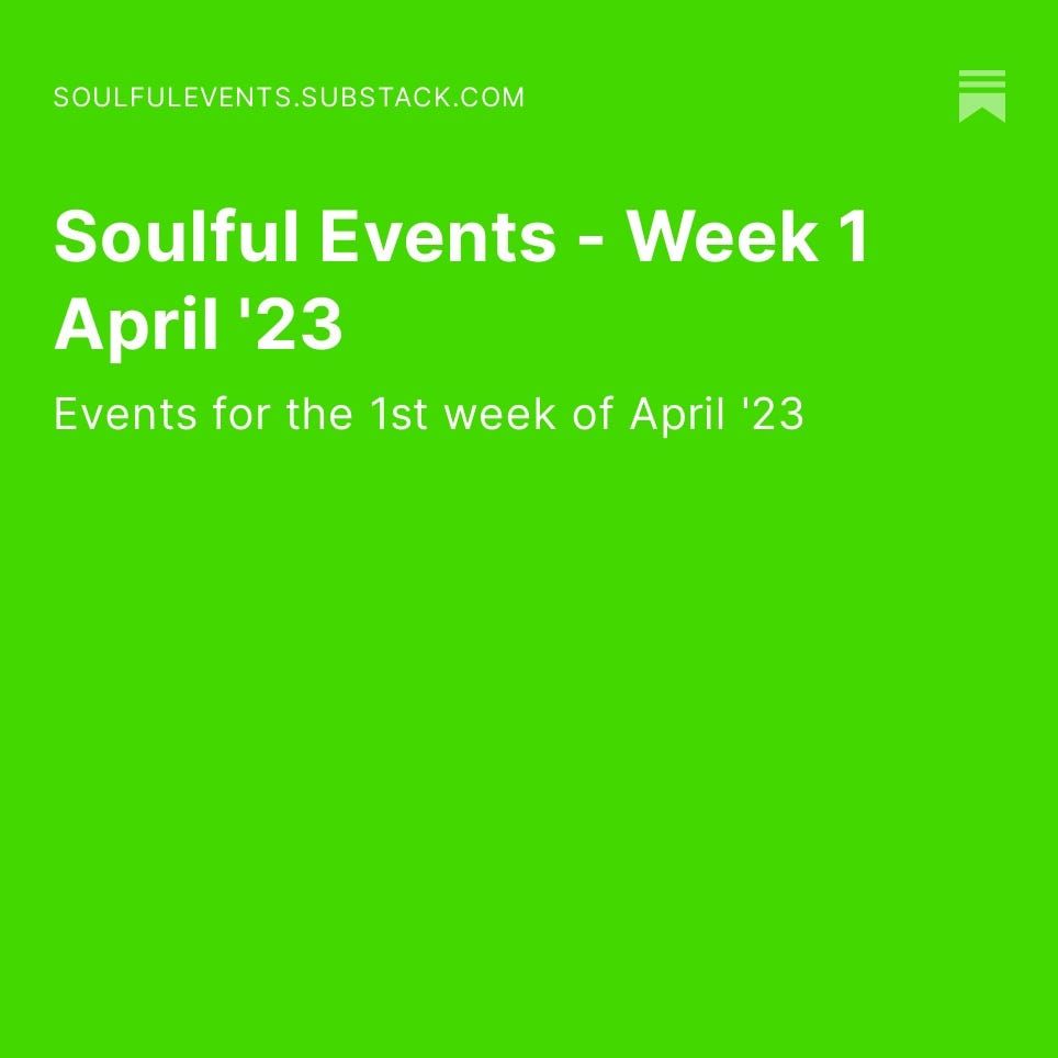 Soulful Events - Week 1 April '23