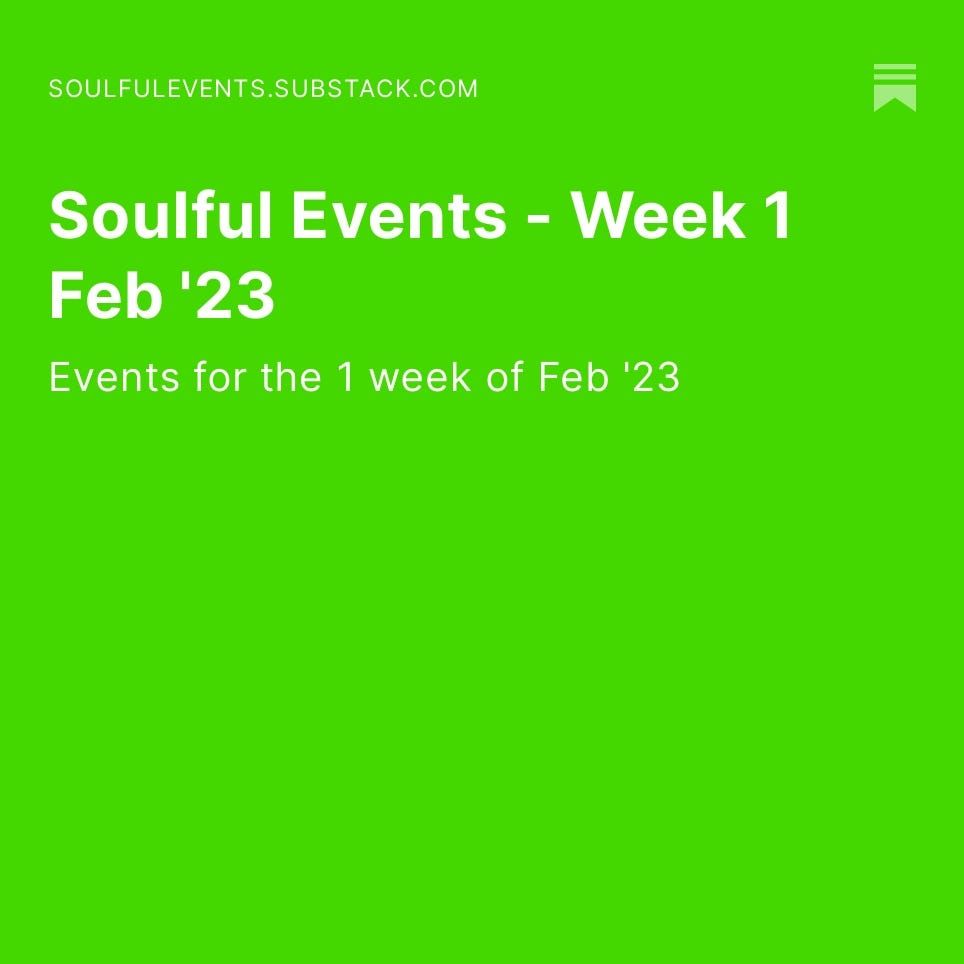 Soulful Events - Week 1 Feb '23