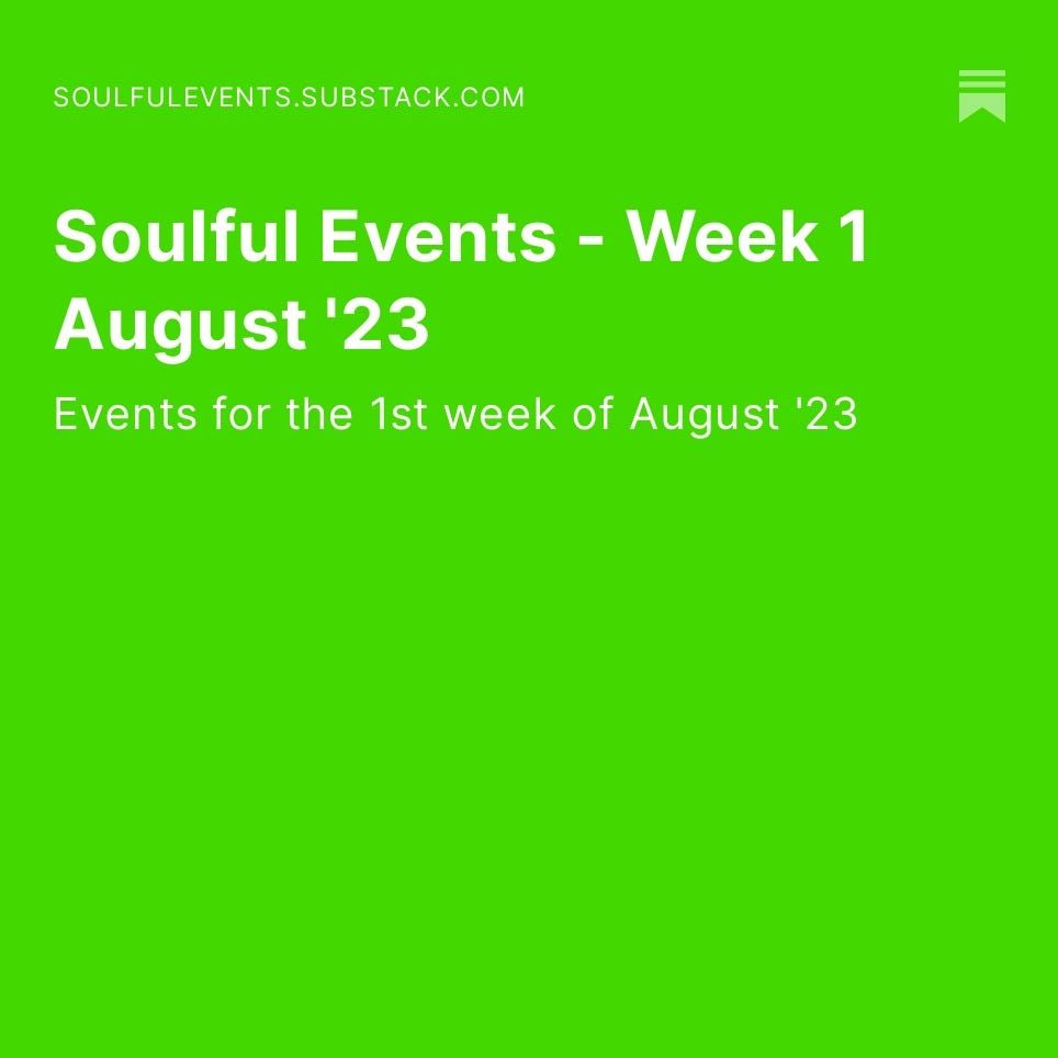 Soulful Events - Week 1 August '23