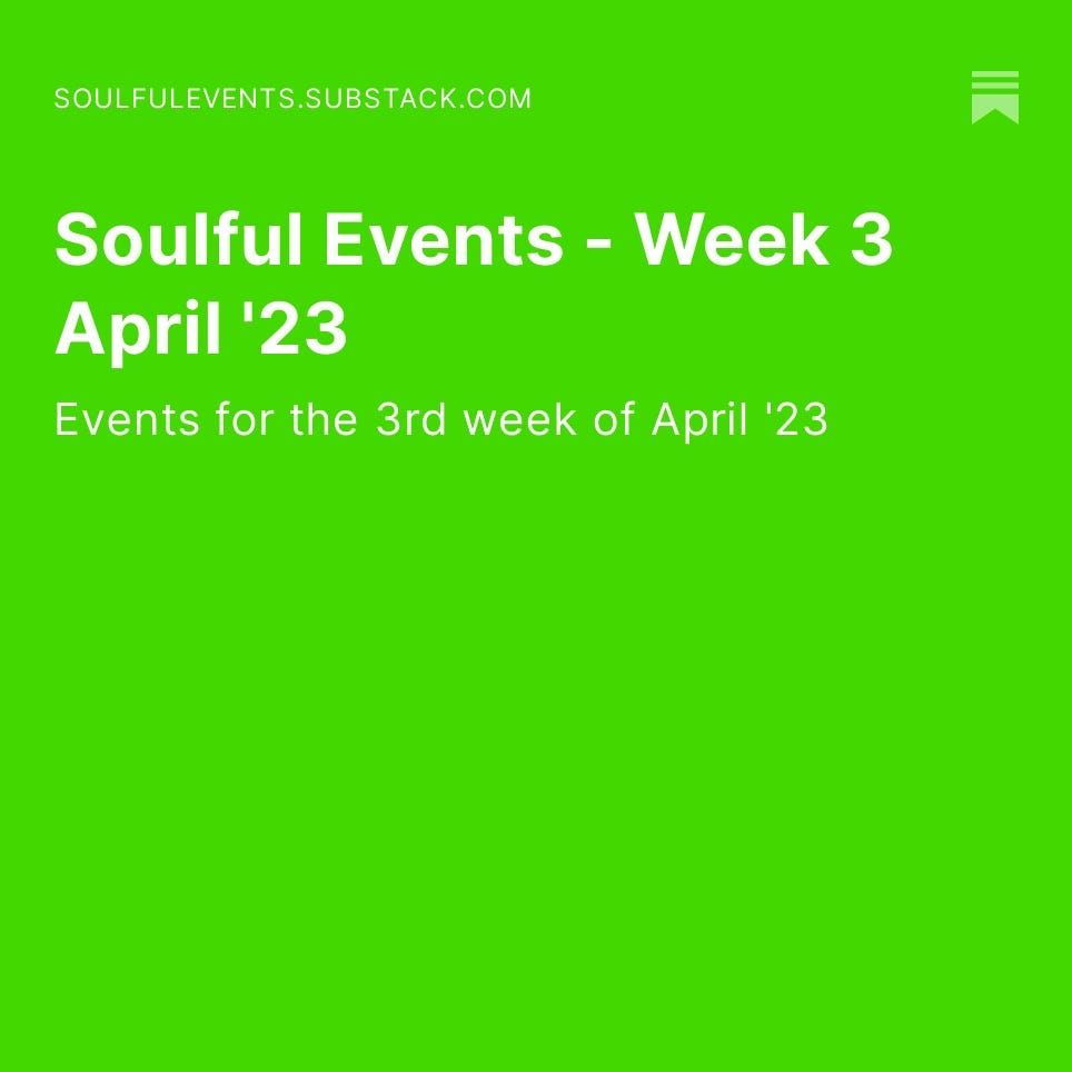 Soulful Events - Week 3 April '23