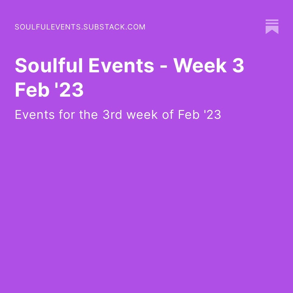 Soulful Events - Week 3 Feb '23