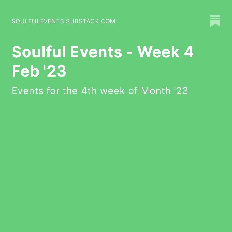 Soulful Events - Week 4 Feb '23