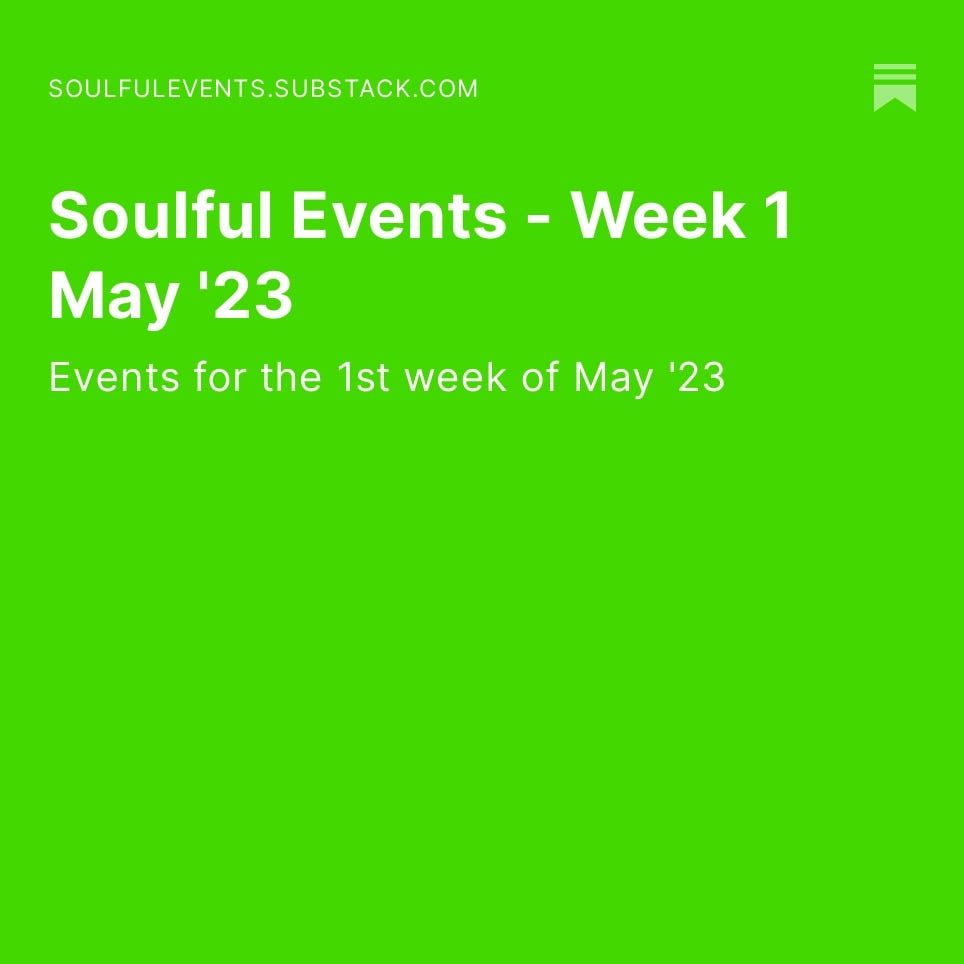 Soulful Events - Week 1 May '23