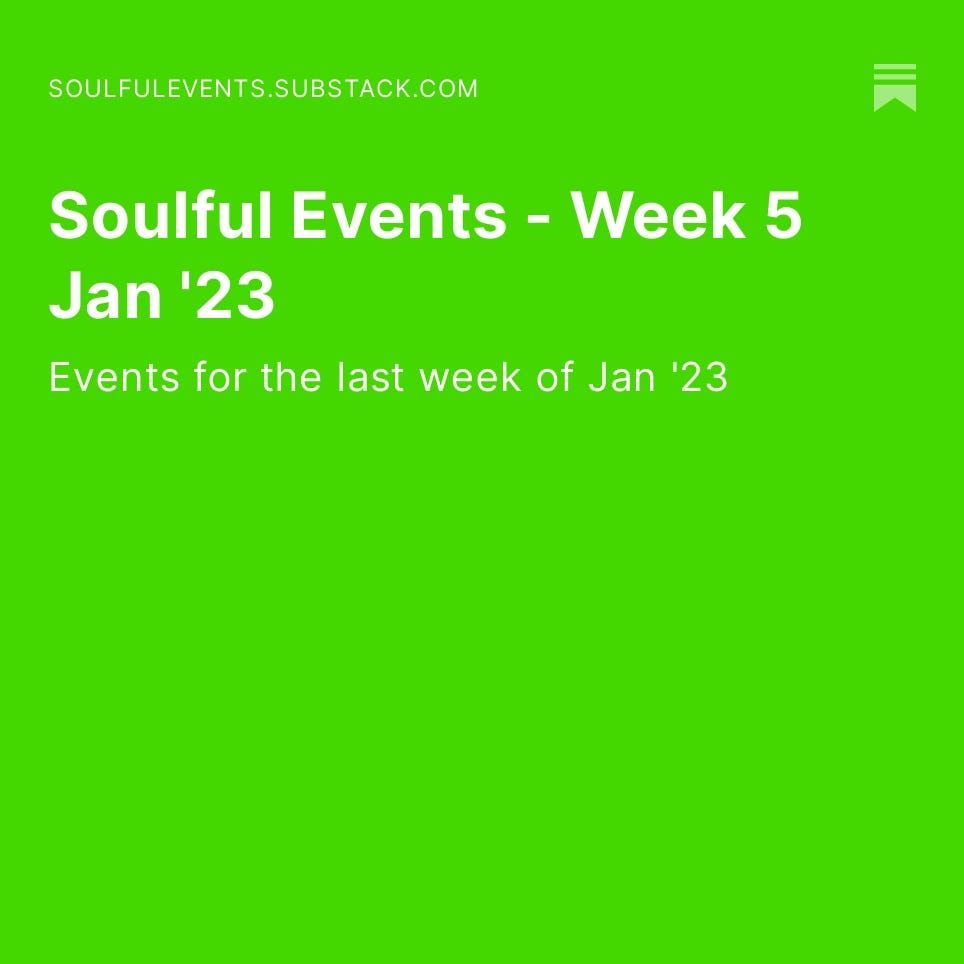 Soulful Events - Week 5 Jan '23